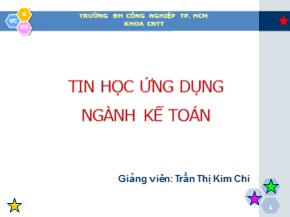 Bài giảng Tin học ứng dụng ngành kế toán - Chương 0: Tổng quan - Trần Thị Kim Chi