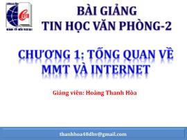 Bài giảng Tin học văn phòng 2 - Chương 1: Tổng quan về MMT và Internet - Hoàng Thanh Hòa (Phần 2)