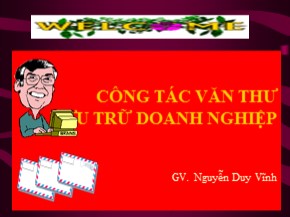 Công tác văn thư lưu trữ doanh nghiệp - Nguyễn Duy Vĩnh