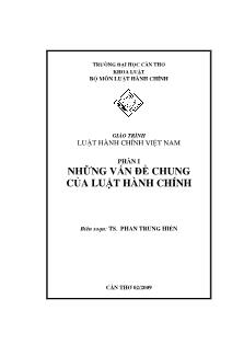 Giáo trình Luật hành chính Việt Nam Phần I: Những vấn đề chung của luật hành chính - Phan Trung Hiền