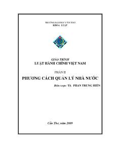 Giáo trình Luật hành chính Việt Nam - Phần II: Phương cách quản lý nhà nước - Phan Trung Hiền