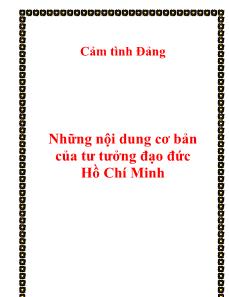 Những nội dung cơ bản của tư tưởng đạo đức Hồ Chí Minh - Nguyễn Đăng Tùng