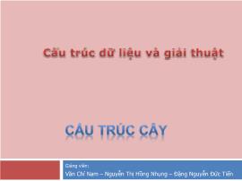 Bài giảng Cấu trúc dữ liệu và giải thuật - Chương 3: Cấu trúc cây