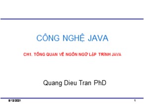 Bài giảng Công nghệ Java - Chương 1: Tổng quan về ngôn ngữ lập trình Java - Trần Quang Diệu