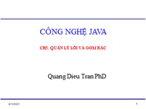Bài giảng Công nghệ Java - Chương 5: Quản lý lỗi và gom rác - Trần Quang Diệu