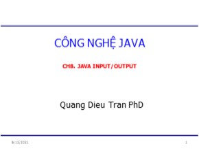 Bài giảng Công nghệ Java - Chương 8: Java input/output - Trần Quang Diệu