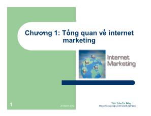 Bài giảng Internet marketing - Chương 1: Tổng quan về internet marketing - Trần Trí Dũng