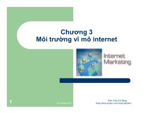 Bài giảng Internet marketing - Chương 3: Môi trường vĩ mô internet - Trần Trí Dũng