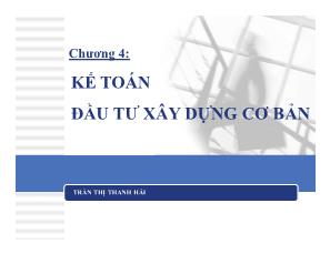 Bài giảng Kế toán đầu tư xây dựng cơ bản - Trần Thị Thanh Hải