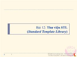 Bài giảng Kỹ thuật lập trình - Bài 12: Thư viện STL (Standard Template Library) - Đào Trung Kiên