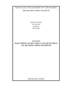 Bài giảng Mạng thông tin máy tính và ứng dụng trong các hệ thống thông tin kinh tế (Phần 1)