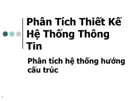 Bài giảng môn Phân tích thiết kế hệ thống thông tin - Chương 3: Phân tích hệ thống hướng cấu trúc