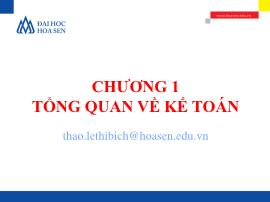 Bài giảng Nguyên lý kế toán - Chương 1: Tổng quan về kế toán - Lê Thị Bích Thảo