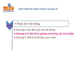 Bài giảng Phát triển hệ thống thông tin kinh tế - Chương 4.2: Mô hình nghiệp vụ Hướng cấu trúc (Tiếp theo)