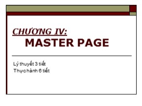 Bài giảng Phát triển Web nâng cao - Chương IV: Master page