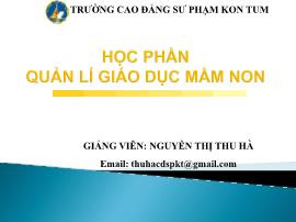 Bài giảng Quản lý giáo dục mầm non - Chương 1: Những vấn đề chung về quản lí giáo dục - Nguyễn Thị Thu Hà