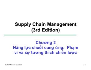 Bài giảng Quản trị chuỗi cung ứng (3rd Edition) - Chương 2: Năng lực chuỗi cung ứng: Phạm vi và sự tương thích chiến lược