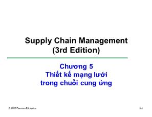 Bài giảng Quản trị chuỗi cung ứng (3rd Edition) - Chương 5: Thiết kế mạng lưới trong chuỗi cung ứng