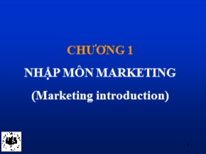 Bài giảng Quản trị maketing - Chương 1: Nhập môn Marketing (Marketing introduction)