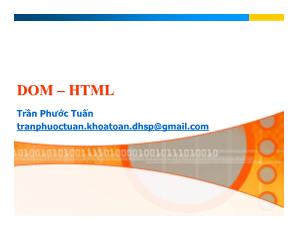Bài giảng Thiết kế & lập trình web - Chương 4: DOM-HTML - Trần Phước Tuấn