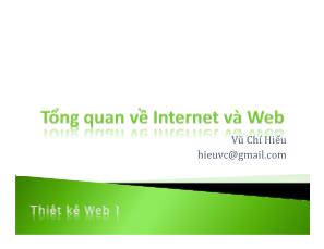 Bài giảng Thiết kế Web 1 - Chương 2: Tổng quan về Internet và Web - Vũ Chí Hiếu