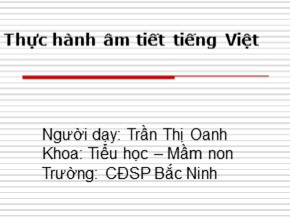 Bài giảng Thực hành âm tiết tiếng Việt - Trần Thị Oanh