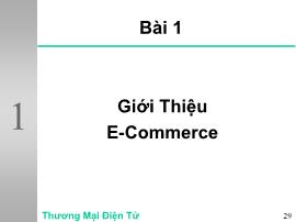 Bài giảng Thương mại điện tử - Bài 1: Giới thiệu E-Commerce