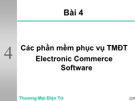 Bài giảng Thương mại điện tử - Bài 4: Các phần mềm phục vụ thương mại điện tử (Electronic Commerce Software)