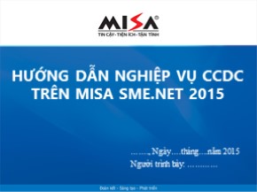 Bài giảng Tin học kế toán - Bài 10: Hướng dẫn nghiệp vụ CCDC trên MISA SME.NET 2015
