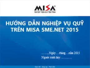 Bài giảng Tin học kế toán - Bài 2: Hướng dẫn nghiệp vụ quỹ trên MISA SME.NET 2015