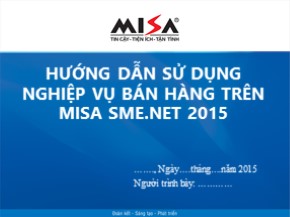 Bài giảng Tin học kế toán - Bài 5: Hướng dẫn sử dụng nghiệp vụ bán hàng trên MISA SME.NET 2015