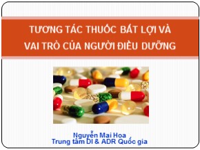 Bài giảng Tương tác thuốc bất lợi và vai trò của người điều dưỡng - Nguyễn Mai Hoa