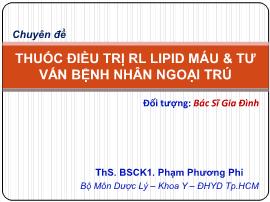Chuyên đề Thuốc điều trị RL lipid máu & tư vấn bệnh nhân ngoại trú - Phạm Phương Phi