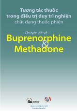 Tương tác thuốc trong điều trị duy trì nghiện chất dạng thuốc phiện: Chuyên đề về Buprenorphine & Methadone