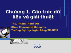 Bài giảng Cấu trúc dữ liệu và giải thuật - Chương 1: Cấu trúc dữ liệu và giải thuật - Phạm Thanh An