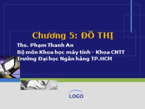 Bài giảng Cấu trúc dữ liệu và giải thuật - Chương 5: Đồ thị - Phạm Thanh An