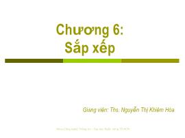 Bài giảng Cấu trúc dữ liệu và giải thuật - Chương 6: Sắp xếp - Nguyễn Thị Khiêm Hòa