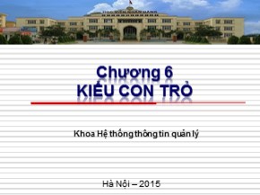 Bài giảng Cơ sở lập trình 1 - Chương 6: Kiểu con trỏ - Lê Quý Tài