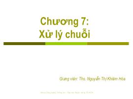 Bài giảng Cơ sở Lập trình (Fundamental of Programming) - Chương 7: Xử lý chuỗi - Nguyễn Thị Khiêm Hòa