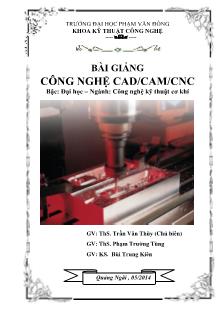 Bài giảng Công nghệ CAD/CAM/CNC - Trần Văn Thùy