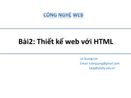 Bài giảng Công nghệ Web - Bài 02: Thiết kế web với HTML - Lê Quang Lợi