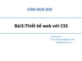 Bài giảng Công nghệ Web - Bài 03: Thiết kế web với CSS - Lê Quang Lợi