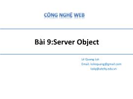 Bài giảng Công nghệ Web - Bài 09: Server Object - Lê Quang Lợi