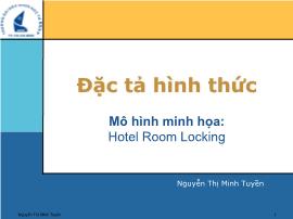 Bài giảng Đặc tả hình thức - Chương 8: Mô hình minh họa: Hotel Room Locking - Nguyễn Thị Minh Tuyền