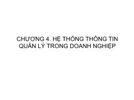 Bài giảng Hệ thống thông tin quản lý - Chương 4: Hệ thống thông tin quản lý trong doanh nghiệp