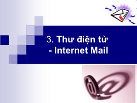 Bài giảng Internet - Phần 3: Thư điện tử-Internet Mail - Lê Anh Nhật