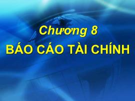 Bài giảng Kế toán doanh nghiệp - Chương 8: Báo cáo tài chính - Nguyễn Thị Vân Anh