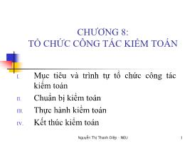 Bài giảng Kiểm toán cơ bản - Chương 8: Tổ chức công tác kiểm toán - Nguyễn Thị Thanh Diệp