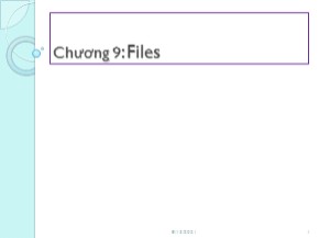 Bài giảng Kỹ thuật lập trình - Chương 9: Files