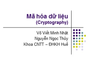 Bài giảng Mã hóa dữ liệu (Cryptography) - Võ Viết Minh Nhật